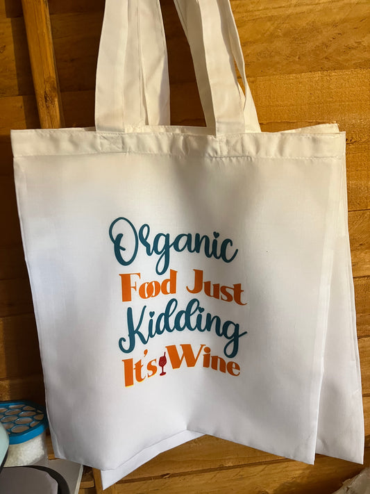 Organic food just kidding it’s wine tote bag