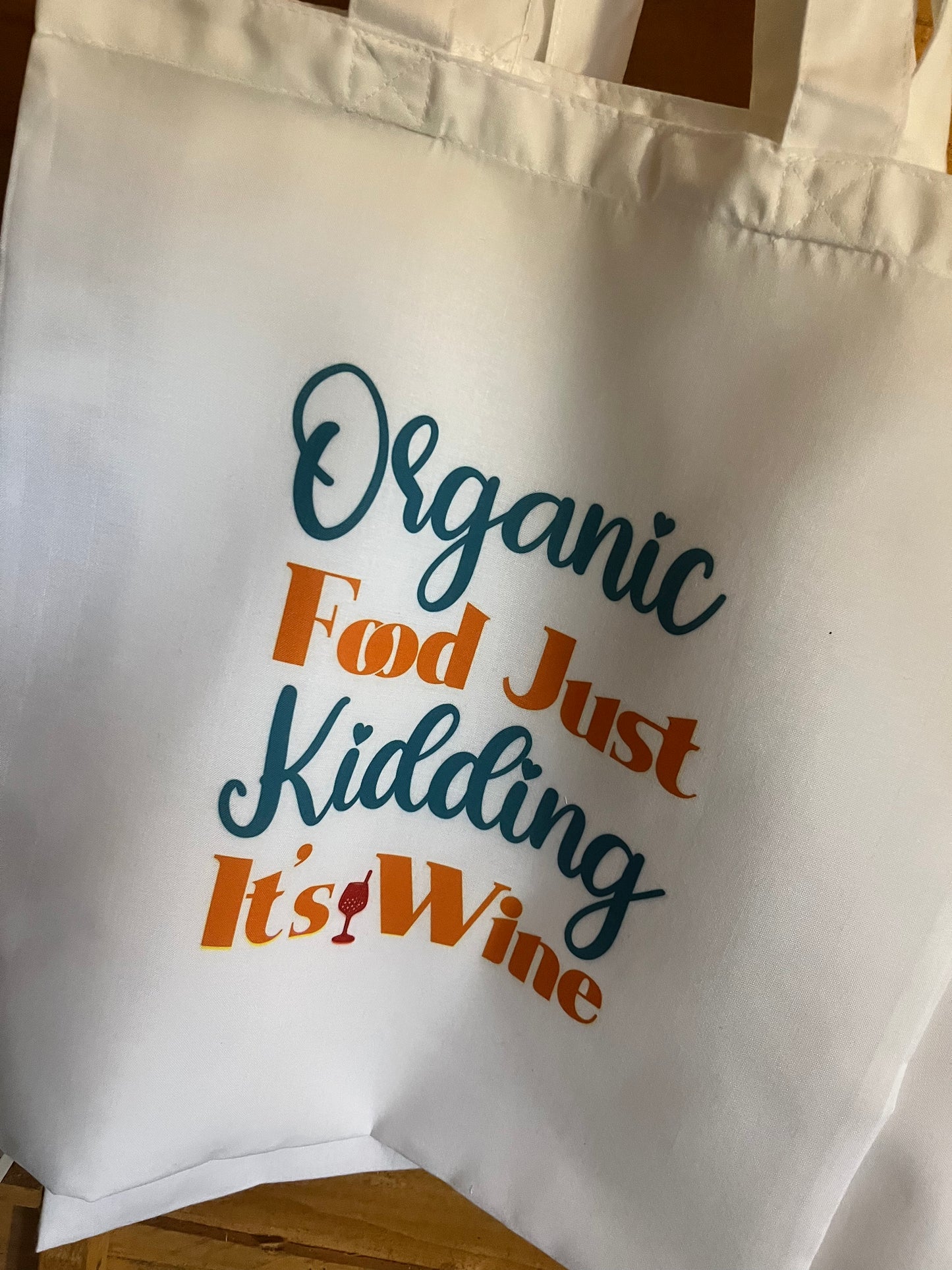 Organic food just kidding it’s wine tote bag