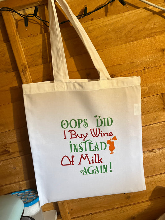 Tote bag - Oops did I buy wine instead of milk again