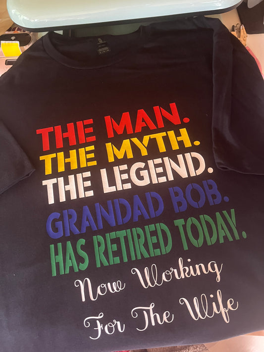 The Man, The Myth, The Legend - Men’s T Shirt’s